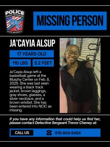 Poster of missing youth, Ja'Cayia Alsup. Photo taken the night she was reported missing via MTSU Police Department on Feb. 13, 2025.